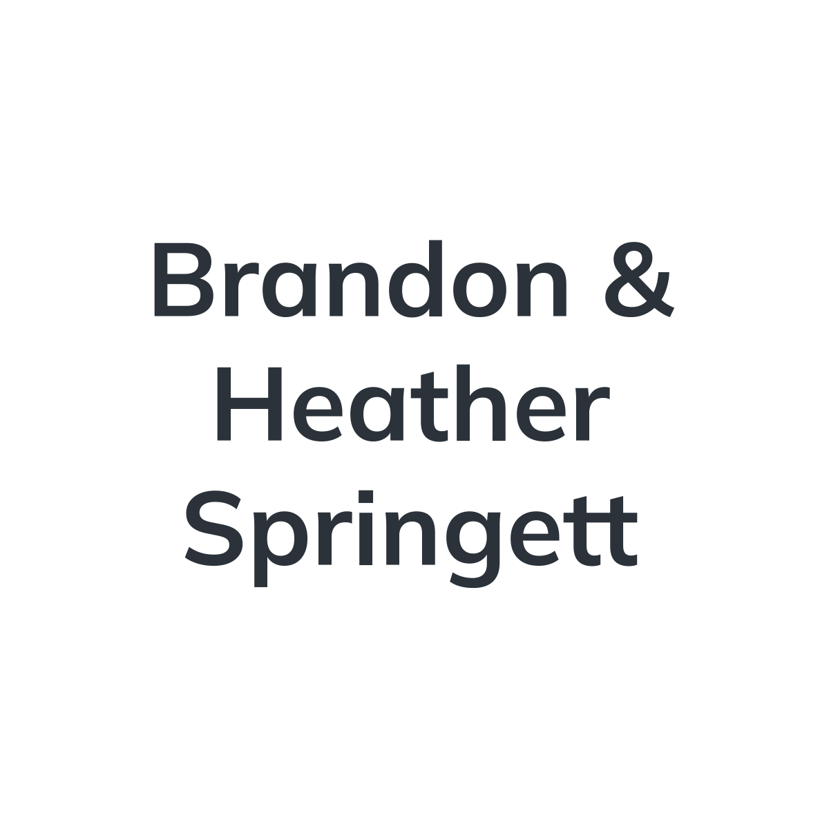 Brandon & Heather Springett
